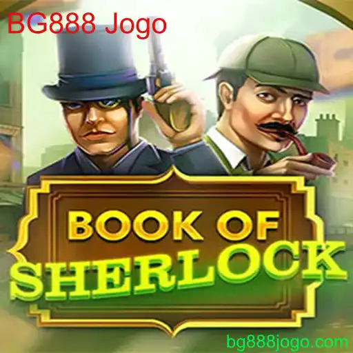 Descubra as Aventuras de 'BookOfSherlock': O Jogo BG888 que Está Conquistando o Mundo