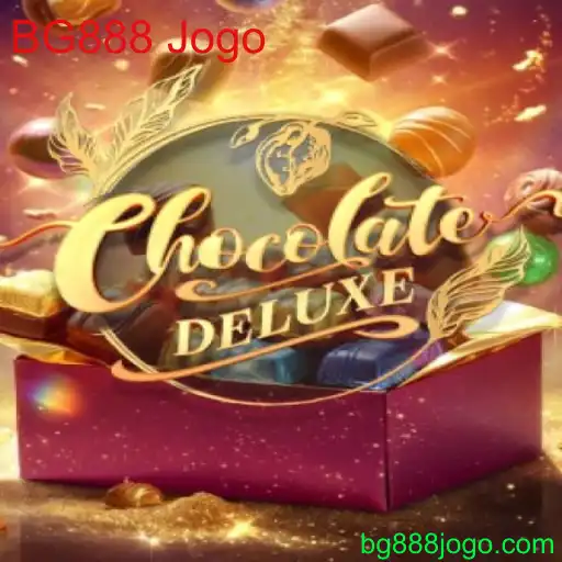Descubra o Fascinante Mundo de ChocolateDeluxe com BG888 Jogo