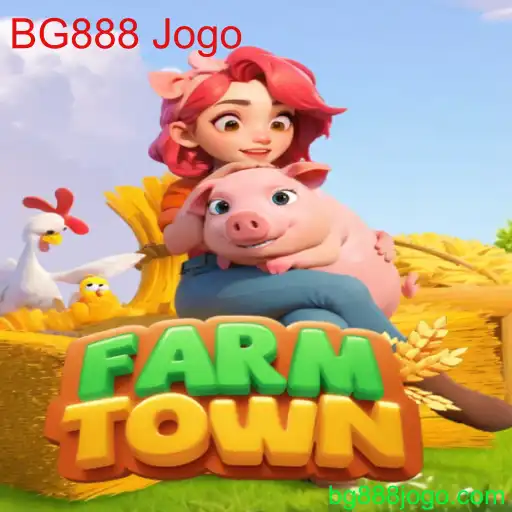 Explorando FarmTown: Um Mergulho no Mundo do Jogo BG888 Jogo