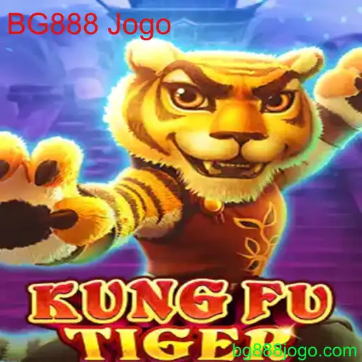 Descubra o Fascinante Mundo de KungFuTiger: BG888 Jogo
