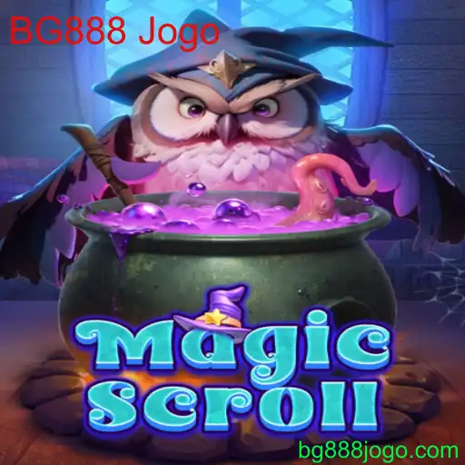 MagicScroll: Descubra o Fascinante Universo de BG888 Jogo