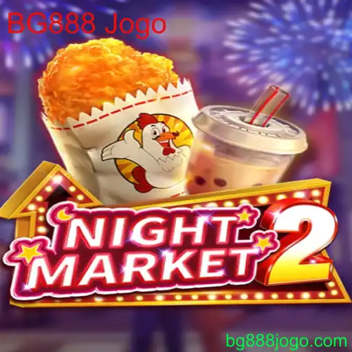 NightMarket2: Aventura e Estratégia no BG888 Jogo