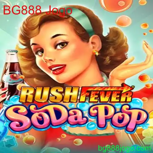 Descubra a Aventura Singular de RushFeverSodaPop no Mundo dos Jogos BG888
