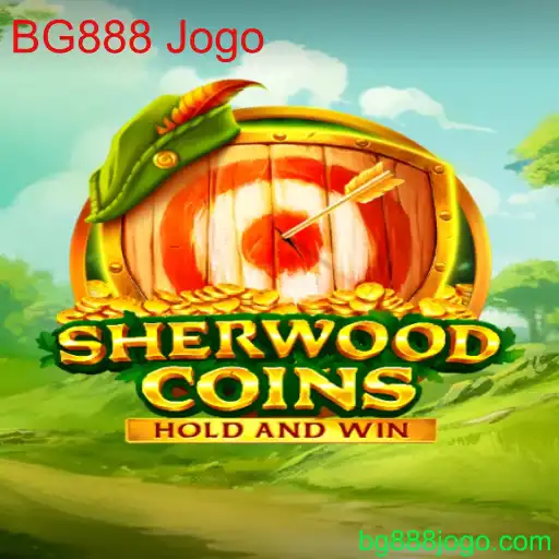 Descubra SherwoodCoins: O Novo Fenômeno no Mundo dos Jogos - BG888 Jogo
