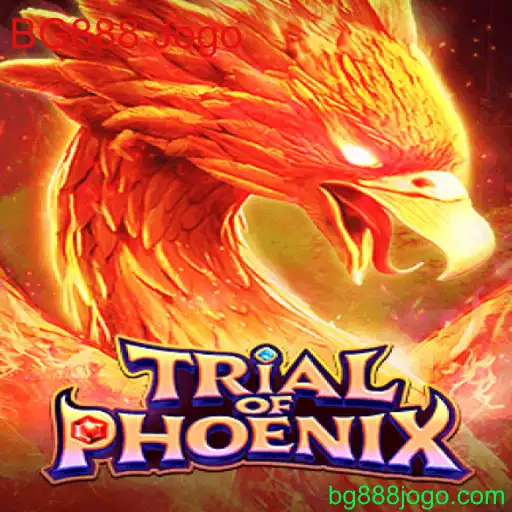 Descubra o Mundo Envolvente de TrialofPhoenix: O Impacto do BG888 Jogo