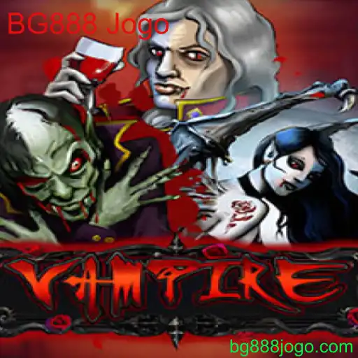 Descubra 'Vampire': O Mundo Misterioso e As Regras do Jogo BG888